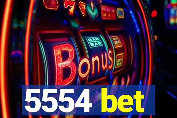 5554 bet